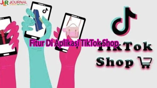 Fitur-Di-Aplikasi-TikTok-Shop